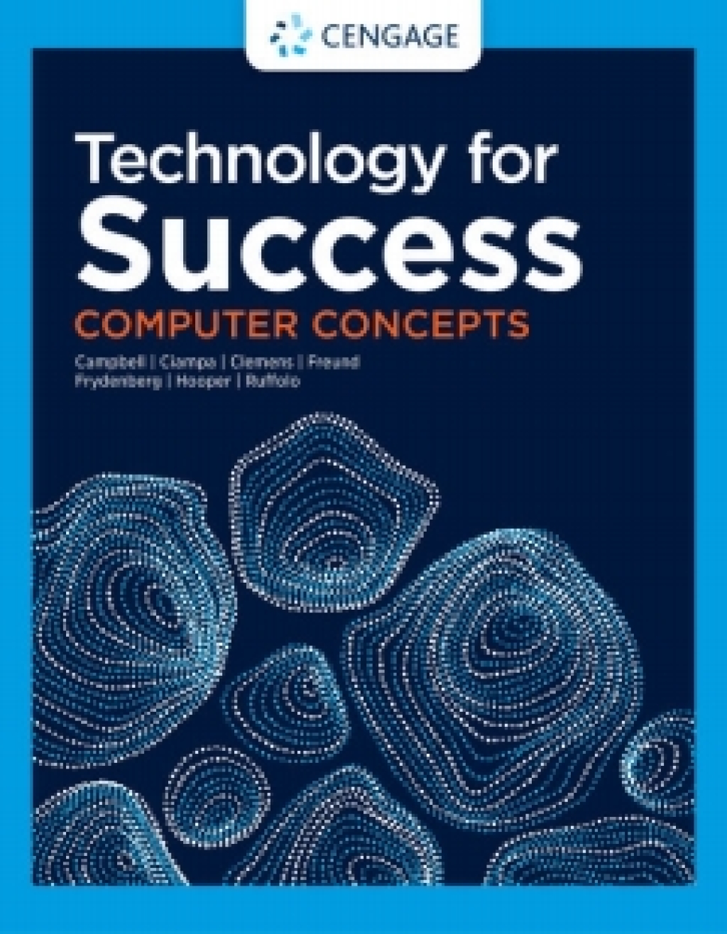 MindTap for Campbell/Ciampa/Clemens/Freund/Frydenberg/Hooper/Ruffolo's Technology for Success: Computer Concepts, 1st Edition [Instant Access], 2 terms 1st Edition â€“ PDF/EPUB Version Downloadable